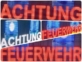 LED-Warnschild Achtung Feuerwehr